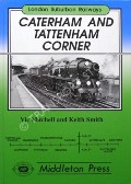 Book cover of Caterham and Tattenham Corner by MITCHELL, Vic & SMITH, Keith